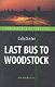 Last Bus to Woodstock  = Последний автобус на Вудсток : книга для чтения на английском языке - фото 1