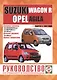 Suzuki Wagon R/Opel Agila. Руководство по ремонту и эксплуатации. Бензиновые двигатели. Дизельные двигатели. Выпуск с 1997 года - фото 1
