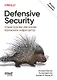 Defensive Security: лучшие практики обеспечения безопасности инфраструктур - фото 1