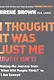I thought it was just me (but it isn`t) - фото 1
