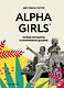 Alpha Girls. Первые женщины в кремниевой долине - фото 1