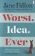 Worst Idea Ever - фото 1