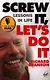 Screw It, Let`s Do It - фото 1