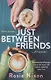 Just Between Friends - фото 1