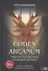 Codex Arcanum. Сверхъестественный путеводитель Мага. Теория и практика сакральных искусств - фото 1