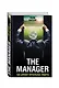 The Manager. Как думают футбольные лидеры. 2-е издание, исправленное - фото 3