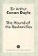 The Hound of the Baskervilles = Собака Баскервилей: роман на англ.яз. - фото 1
