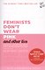 Feminists Don't Wear Pink and Other Lies - фото 1