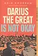 Darius the Great Is Not Okay - фото 1