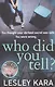 Who Did You Tell? - фото 1