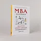MBA в картинках: Два года бизнес-школы в одной книге - фото 4
