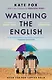Watching the English (Kate Fox) Наблюдая за англичанами (Кейт Фокс) / Книги на английском языке - фото 2