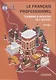 Le Franais professionnel. Tourisme & Industrie de l’accueil. Partie 1: Учебник для вузов - фото 1