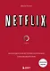 NETFLIX. Инсайдерская история компании, завоевавшей мир (2-е издание) - фото 1