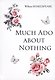 Much Ado about Nothing = Много шума из ничего: на англ.яз - фото 1