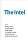The Intel. Как Роберт Нойс, Гордон Мур и Энди Гроув создали самую влиятельную компанию в мире - фото 1