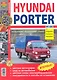 Автомобили Hyundai Porter H-100. Эксплуатация, обслуживание, ремонт. Иллюстрированное практическое пособие. - фото 1