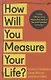 How Will You Measure Your Life? - фото 1