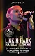Linkin Park: На шаг ближе. От Xero до группы #1: рождение легенды - фото 1