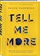 TELL ME MORE. 12 историй о том, как я училась говорить о сложных вещах и что из этого вышло - фото 3