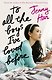 To all the boys Ive loved before - фото 3