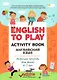 English to Play: Activity Book. Английский язык: рабочая тетрадь для детей 6-7 лет - фото 1
