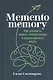 Memento memory:  Как улучшить память, концентрацию и продуктивность мозга - фото 1