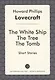 The White Ship The Tree The Tomb Short Stories (мЗарКлЧитВОриг) Lovecraft - фото 1