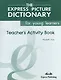 The Express Picture Dictionary for young learners. Teachers Activity Book. Рабочая тетрадь учителя - фото 1