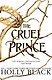 The Cruel Prince The Folk of the Air #1 (Holly Black) Жестокий принц. Воздушный народ #1 (Холли Блэк)/ Книги на английском языке - фото 1