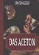 Das Aceton. Ацетон (Ацетонол), секретный "винный дух" адептов - фото 1