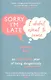 Sorry I'm Late, I Didn't Want to Come - фото 1