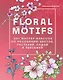 Floral motifs. 20+ мастер-классов по рисованию цветов, растений, садов и пейзажей - фото 1