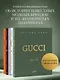 Gucci. Легенда моды - фото 7