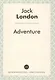 Adventure = Приключение: роман на англ.языке (Зарубежная классика - читай в оргинале) - фото 1