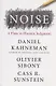 Noise: A Flaw in Human Judgment - фото 1