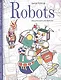 Robots. Творческая раскраска - фото 1