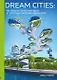 Dream Cities: 7 урбанистических идей, которые сформировали мир - фото 1