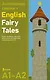 Английские сказки = English Fairy Tales. Ридер-тренажер с цветовой индикацией для подготовки к экзаменам на А1—А2 - фото 1