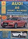Автомобиль Audi A6 / Avant / Allroad. Руководство по эксплуатации, ремонту и техническому обслуживанию. Выпуск с 2011 г. Бензиновые двигатели: 2,0  2,8  3,0 л. Дизельные двигатели: 2,0  3,0 л. - фото 1