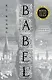 Babel - Or the Necessity of Violence. An Arcane History of the Oxford Translators’ Revolution PB - фото 1