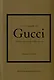 The Little Book of Gucci: The Story of the Iconic Fashion House - фото 1
