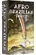 Afro Brasilian Tarot (78 Tarot Cards with Instructions) - фото 1