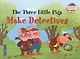 Три поросенка становятся детективами =The Three Little Pigs Make Detectives. - на английском языке - фото 2