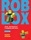 Roblox: играй, программируй и создавай свои миры. 2-е изд. - фото 1