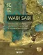 Wabi Sabi. Японские секреты истинного счастья в неидеальном мире - фото 1