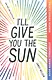 Ill Give You the Sun - фото 1
