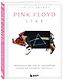 Pink Floyd Live: Неофициальный гид по величайшим концертам пионеров прог-рока - фото 3