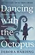 Dancing with the Octopus - фото 1