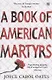 A Book of American Martyrs (м) Oates - фото 1